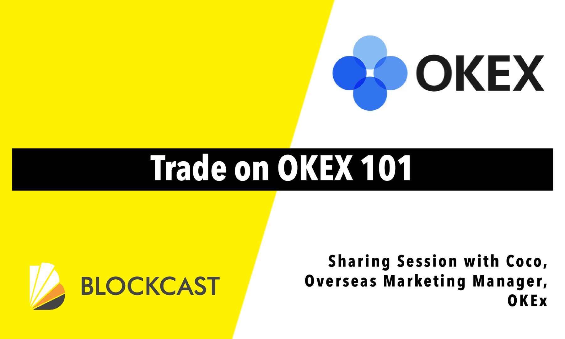 OKEx Trading 101: Coco, Global Marketing Manager, OKEx ...
